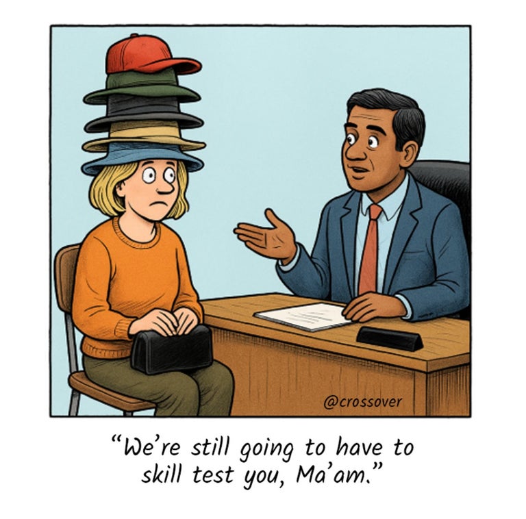 @crossover remote work comics and cartoons #11: Wearing many hats.