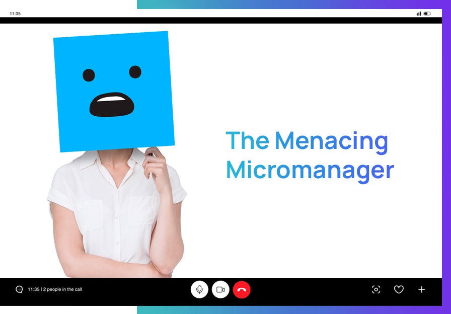 Bad remote management the menacing micromanager