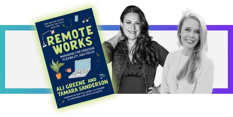 Ali Greene and Tamara Sanderson, Remote Works, book on remote work.