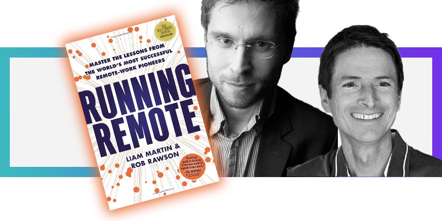 Liam Martin and Rob Lawson, Running Remote book on remote work. 