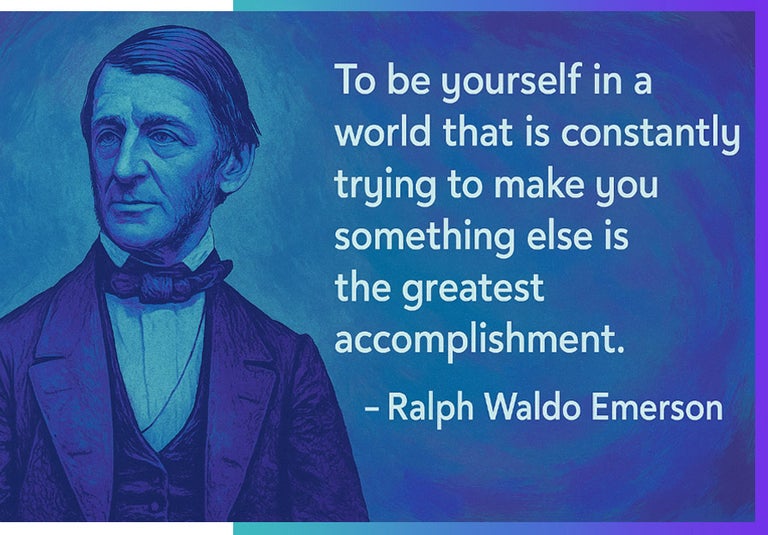 Ralph Waldo Emerson Quote.