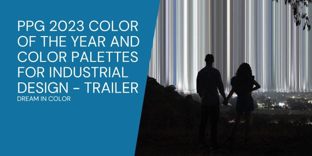 PPG 2023 Color of the Year and Color Palettes for Industrial Design - Trailer