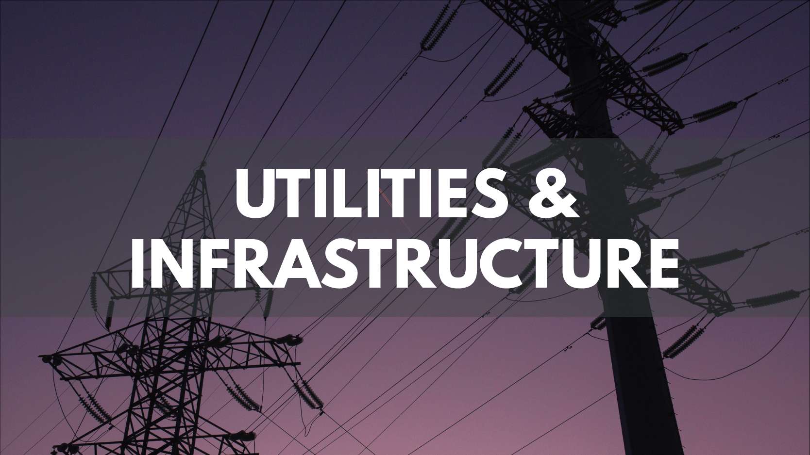 Texcan - Industries - Utilities & Infrastructure / Power lines at dusk