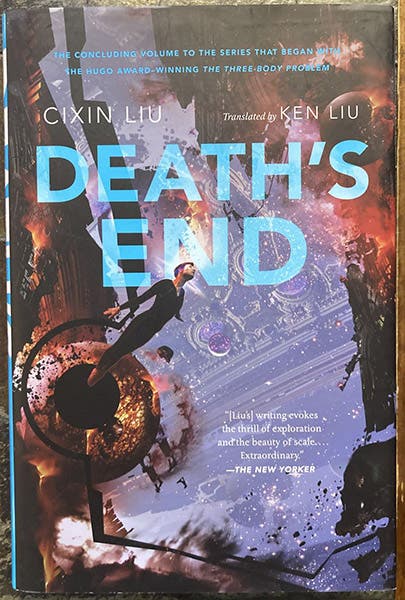 Dust jacket, Death’s End, by Liu Cixin, trans. by Ken Liu, Tor Books, 2016 (author’s copy)