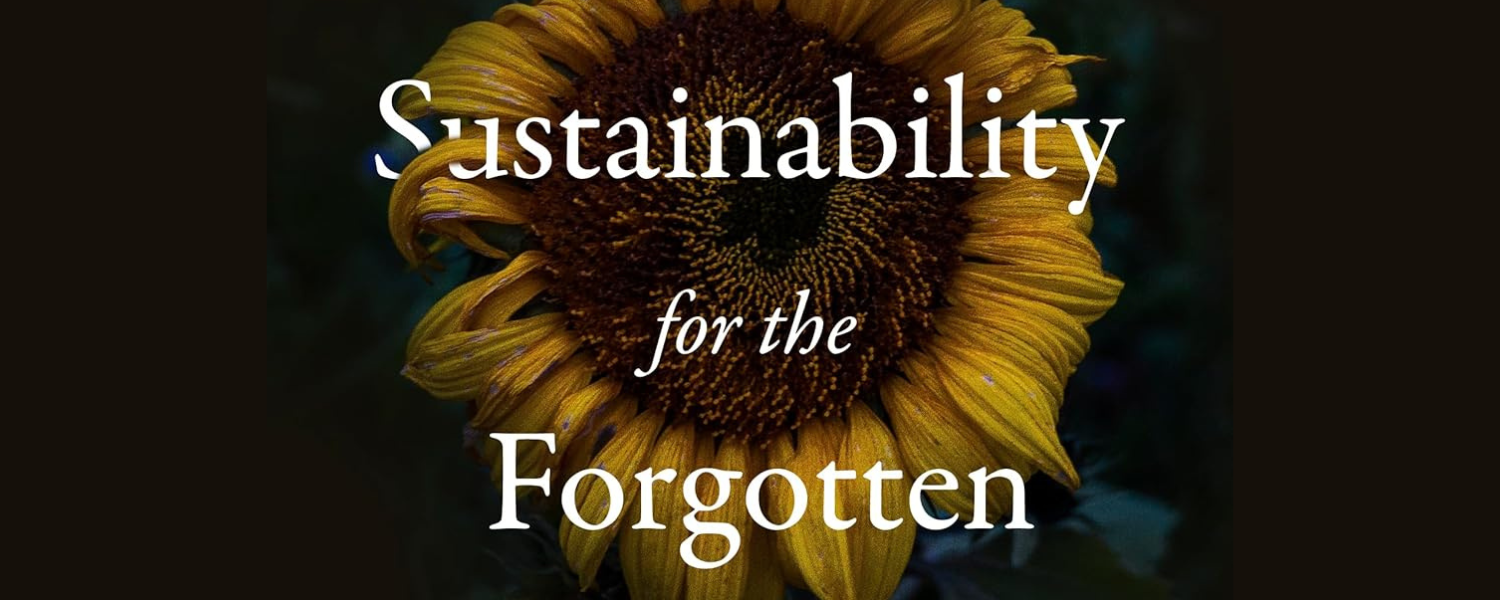 Sustainability for the Forgotten