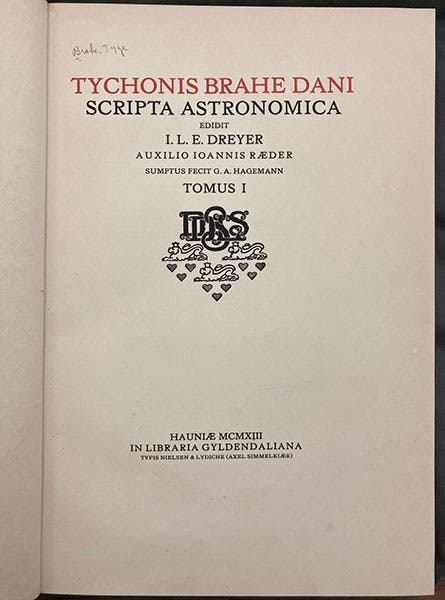 Title page, Tychonis Brahe Dani Opera omnia, ed. by J.L.E. Dreyer, 1913-29, vol. 1, 1913 (Linda Hall Library)