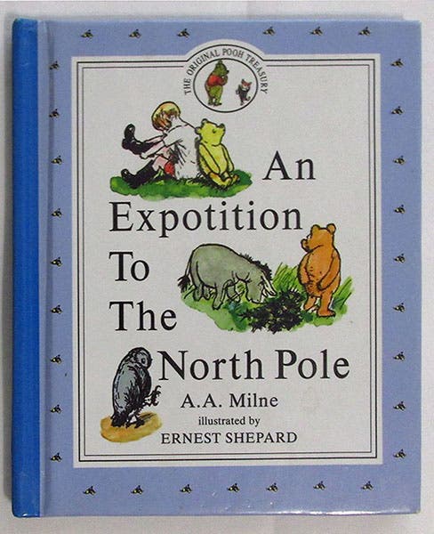 Cover of a reprint of The Expotition to the North Pole, from Winnie-the-Pooh, by A. A. Milne (amazon.com)