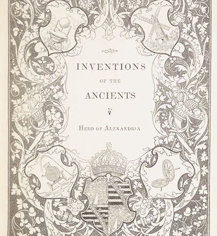 Illustrated title page, The Pneumatics of Hero of Alexandria, transl. for and ed. by Bennet Woodcroft, 1851 (Linda Hall Library)