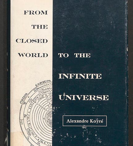 Dust jacket of Alexandre Koyré, <i>From the Closed World to the Infinite Universe</i>, 1957 (author’s collection)