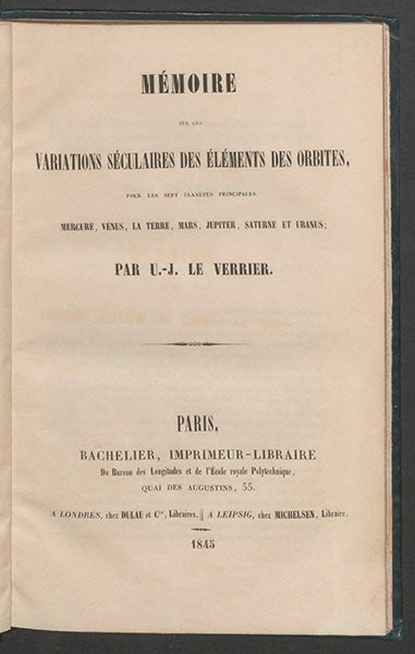 Title page, Mémoire sur les variations séculaires des éléments des orbites: pour les sept planètes principals… , by Urbain Le Verrier, 1845 (Linda Hall Library)