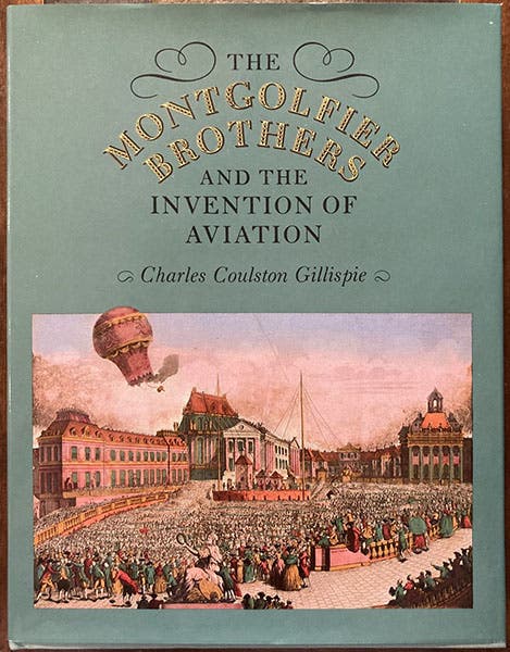 Dust jacket, The Montgolfier Brothers and the Invention of Aviation, by Charles Coulston Gillespie, Princeton Univ. Press, 1983 (author’s copy)