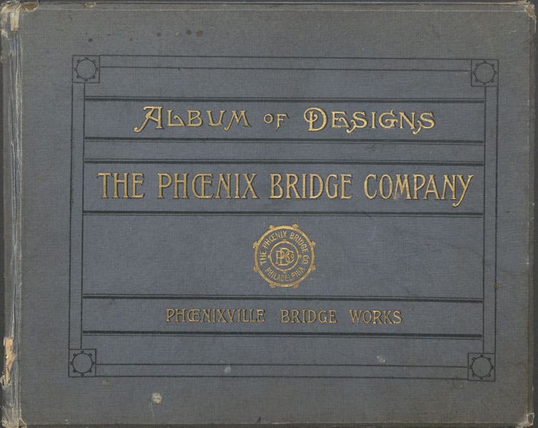 Decorative front cover, Album of Designs of the Phoenix Bridge Company, 1885, copy 2, formerly owned by Eric DeLony (Linda Hall Library)