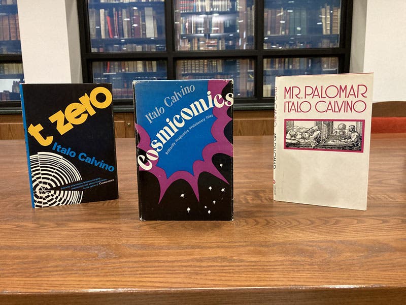 First English editions of t zero (1969), Cosmicomics (1968), and Mr. Palomar (1985), all by Italo Calvino, author’s copies (photo by the author)