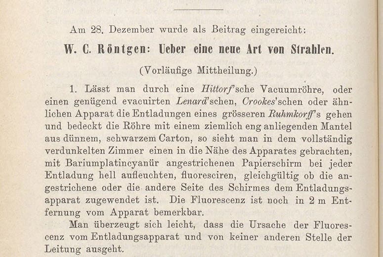 First paragraph of Röntgen’s first paper, Dec. 28, 1895, “Ueber eine neue Art von Strahlen” (preliminary annoucement), in Sitzungs-Berichte der Physikalisch-medicinischen Gesellschaft zu Würzburg, 1895, no. 9, p. 132 (Linda Hall Library)