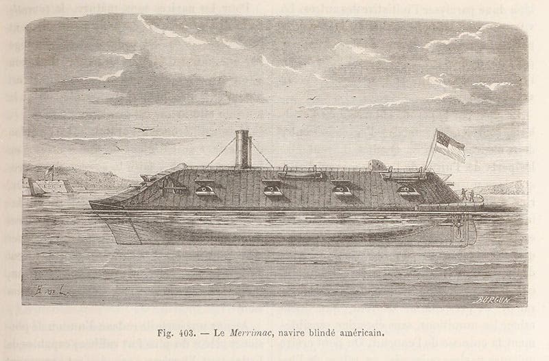 The CSS Virginia, the confederate ironclad built upon the framework of the USS Merrimack, wood engraving, in in Louis Figuier, Les merveilles de la science, vol. 3, p. 557, 1867 (Linda Hall Library)