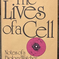 Dust jacket, The Lives of a Cell: Notes of a Biology Watcher, by Lewis Thomas, 1974 (author’s copy)