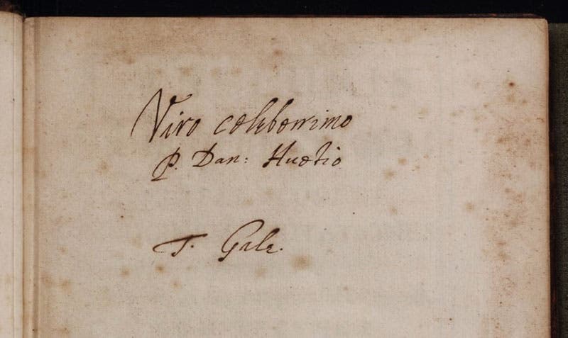 Presentation inscription from Thomas Gale to Pierre Daniel Huet, in the library’s copy of Thomas Burnet, Telluris theoria sacra, 1681 (Linda Hall Library)
