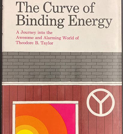 Dust jacket of The Curve of Binding Energy, by John McPhee, first edition, 1974 (author’s copy)