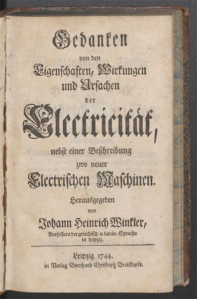 Titlepage, Johann Winkler, Gedanken von den Eigenschaften, Wirkungen und Ursachen der Electricität, 1744 (Linda Hall Library)