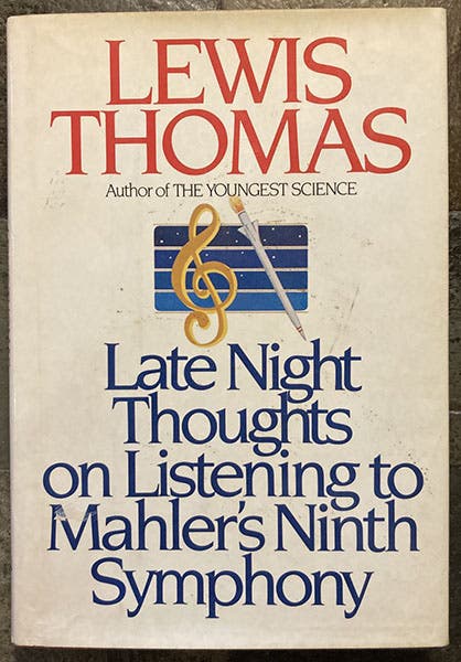 Dust jacket, Late Night Thoughts on Listening to Mahler’s Ninth Symphony, by Lewis Thomas, 1983 (author’s copy)