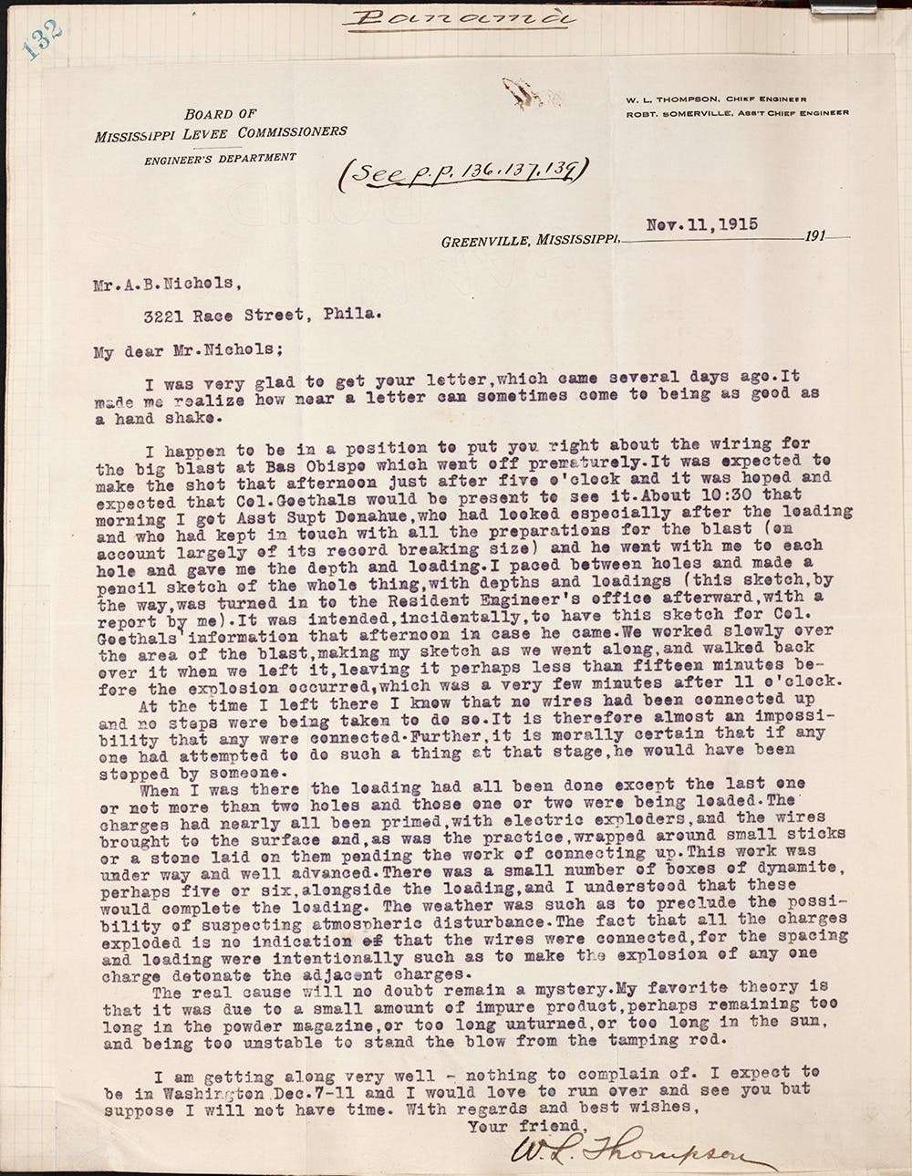 Letter to A.B. Nichols from W.L. Thompson, the engineer who had inspected the preparations for the Bas Obispo blast.
Nichols continued to try to investigate the cause of the blast after he retired to Philadelphia in October 1915. In November, he received a letter from W.L. Thompson, one of the engineers involved in setting up the explosives, clarifying that at the time of the blast the 