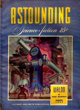 Astounding Science Fiction and Fact, cover of August 1942 issue, containing “Waldo,” by Robert A. Heinlein (wikimedia.org)