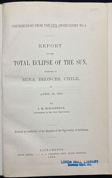 Title page, “Report on the total eclipse of the Sun, observed at Mina Bronces, Chile, on April 16, 1893,” by J. M. Schaeberle, Contributions from the Lick Observatory, no. 4, pl. 6, p. 83, 1895 (Linda Hall Library)