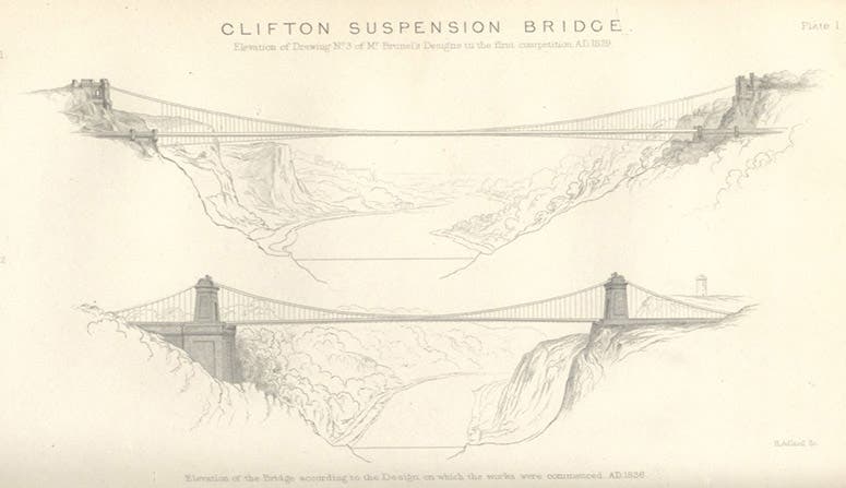 One of Isambard Kingdom Brunel’s initial designs for a suspension bridge over the Avon Gorge (top), and his final design of 1836 (bottom), engraving in The Life of Isambard Kingdom Brunel, Civil Engineer, by Isambard Brunel, Jr., plate 1, p. 49, 1870 (Linda Hall Library)