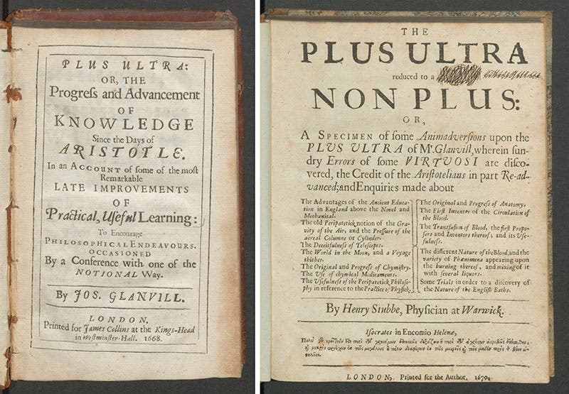 Title pages of Joseph Glanvill’s Plus Ultra, 1668, which was attacked by Henry Stubbe in The Plus Ultra Reduced to Non Plus, 1670 (Linda Hall Library)