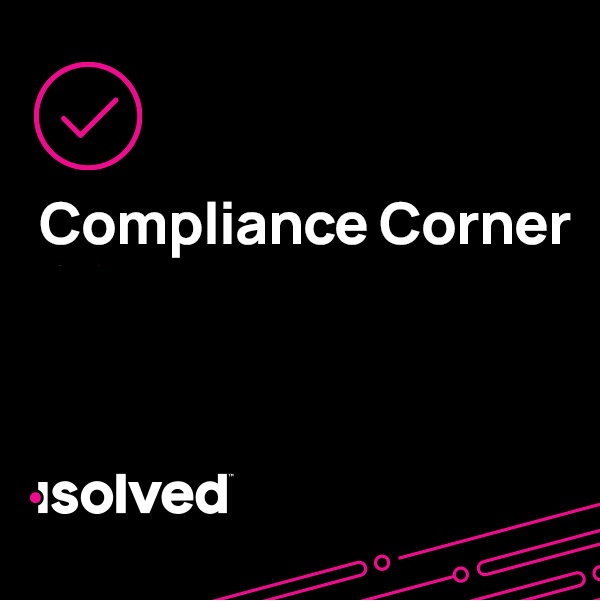 isolved Compliance Corner