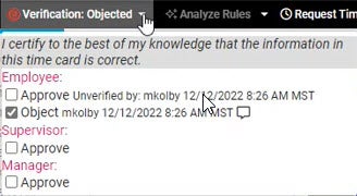 Verification objected panel "I certify to the best of my knowledge that the information this time card is correct" Employee: Approve (check box) Object (Check box)