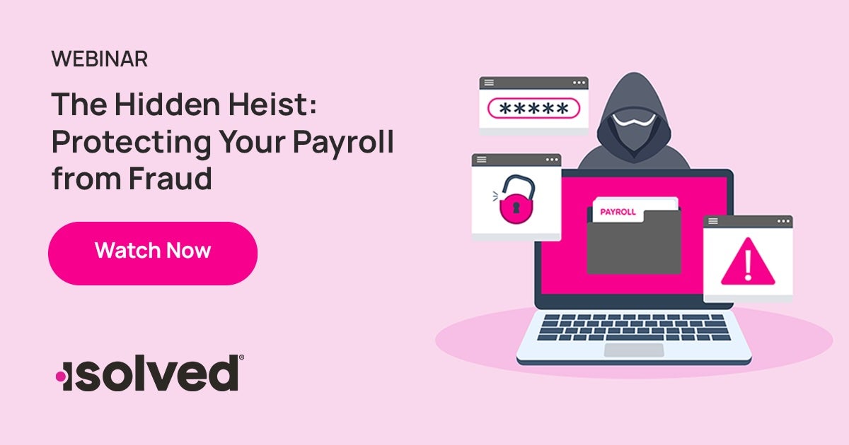 The Hidden Heist: Protecting Your Payroll from Fraud