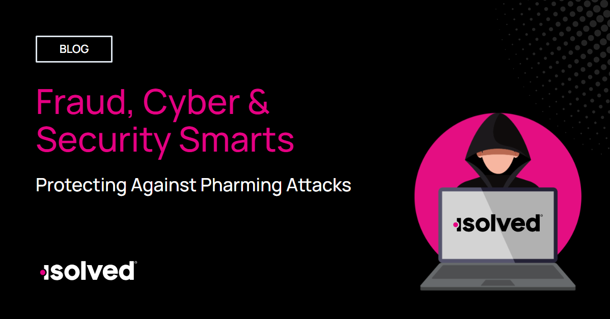 isolved Fraud Cybersecurity Pharming