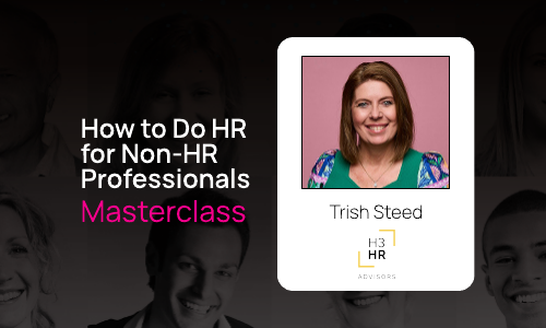Masterclass - How to Do HR for Non-HR Professionals