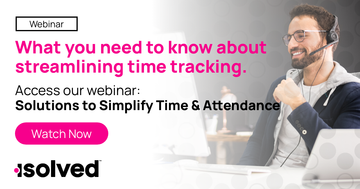 Solutions to Simplify Time & Attendance