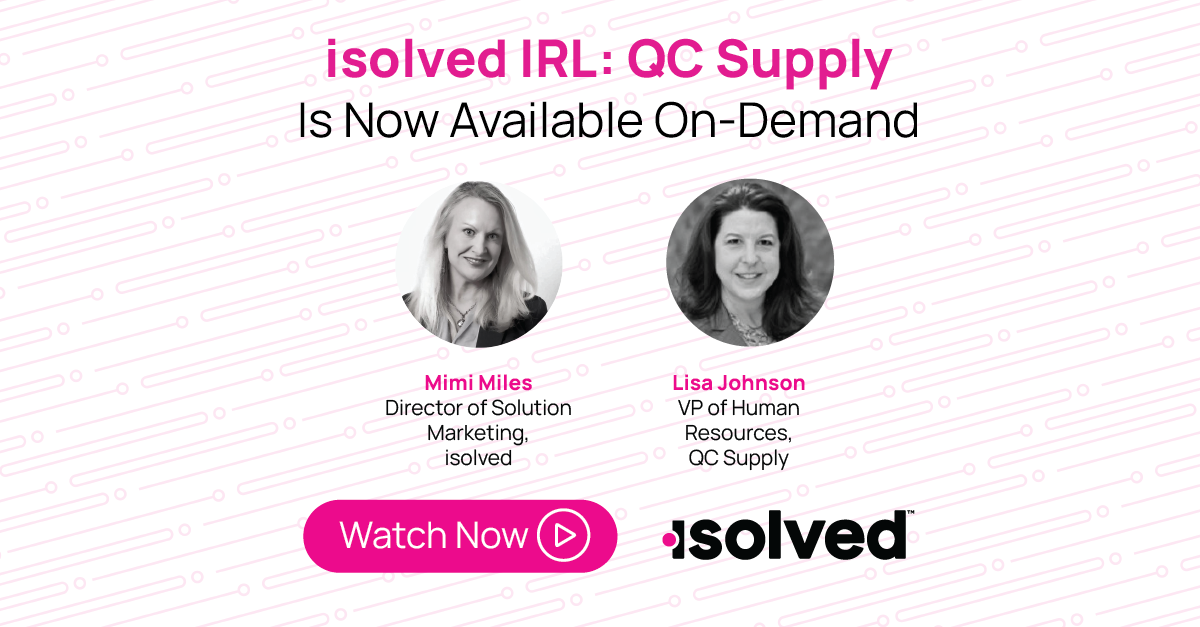 isolved IRL: Transforming Talent Management with QC Supply