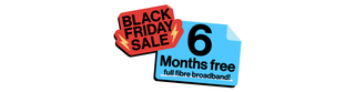 6 months free full fibre broadband black friday promotion