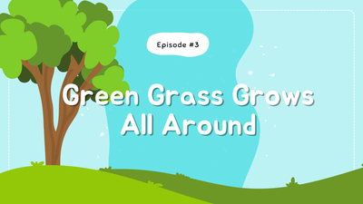 Green Grass Grows All Around
