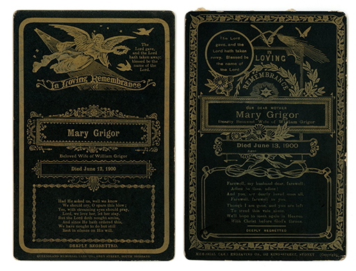 Memorial cards in memory of Mary Grigor.  Mary passed away on 12 June 1900 at the age of 65.  Interestingly, the two cards have different dates for her passing. 