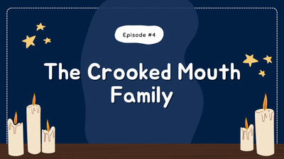 The Crooked Mouth Family