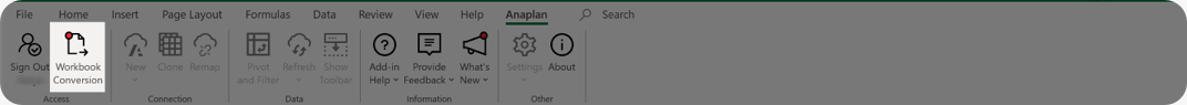 Workbook Conversion displays when your workbook needs to be converted so it's compatible with your current version of the Excel Add-in. A red dot indicates a notification to convert your workbook.