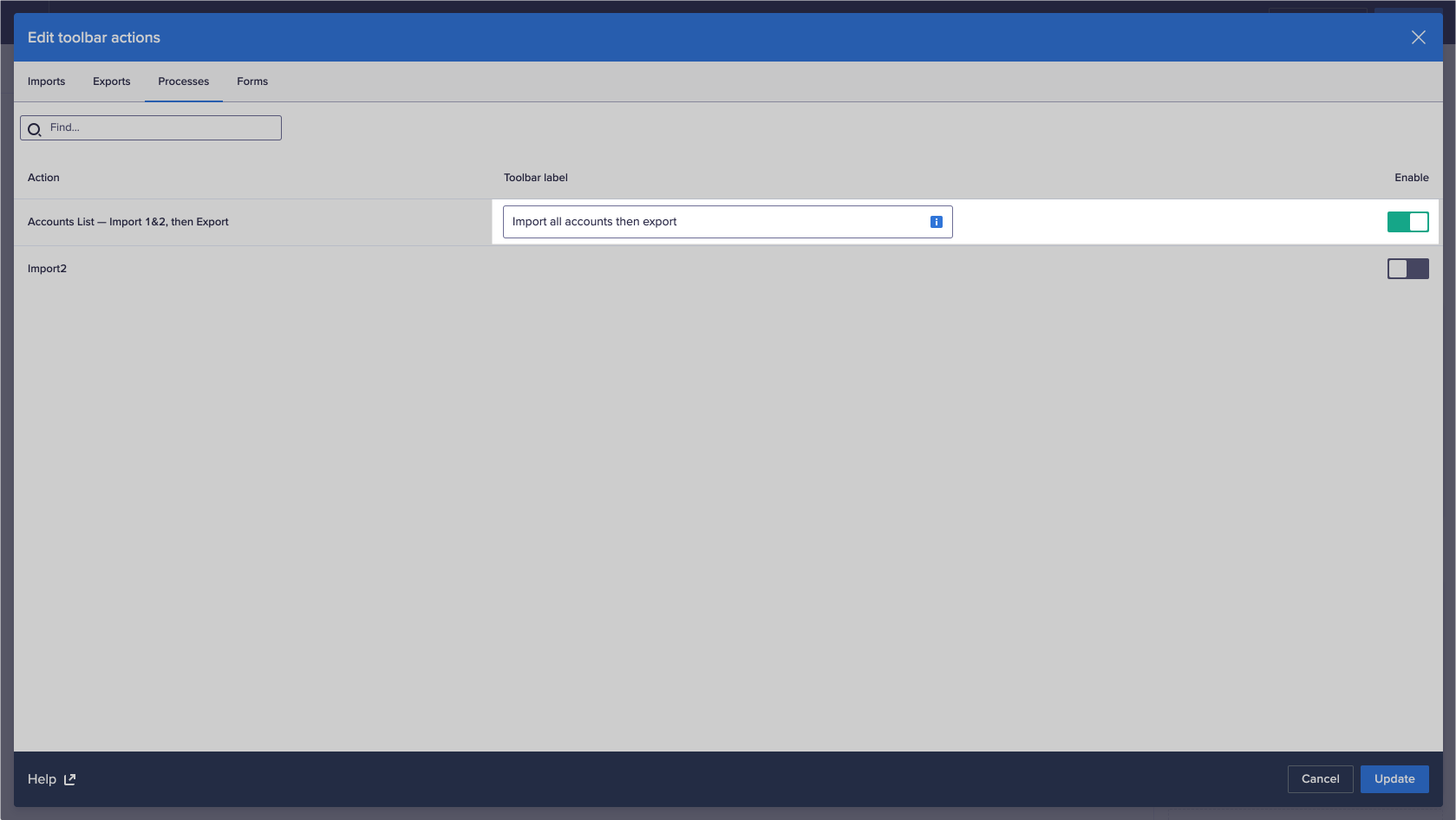 A process action titled 'Accounts List — Import 1&2, then Export' is enabled, and therefore a field to edit the Toolbar label has appeared. The label 'Import all accounts then export' has been entered in the field.