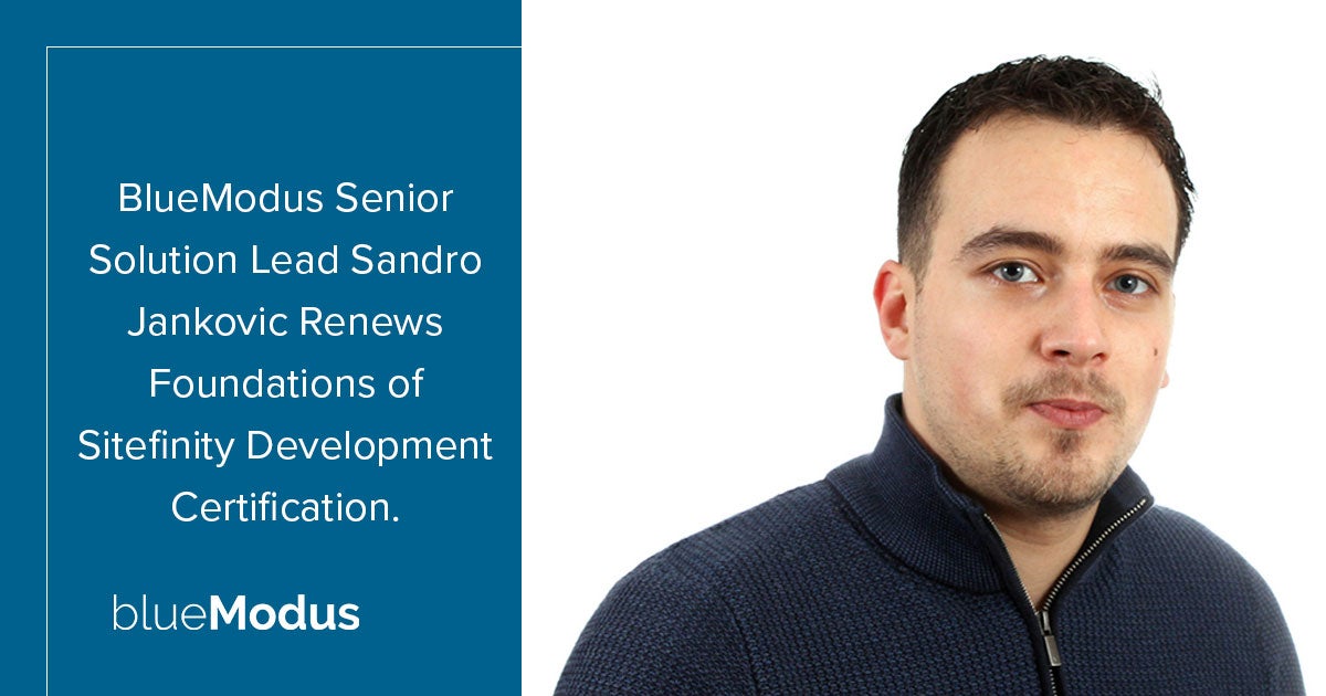 Sandro Jankovic Renews Foundations of Sitefinity Development Certification
