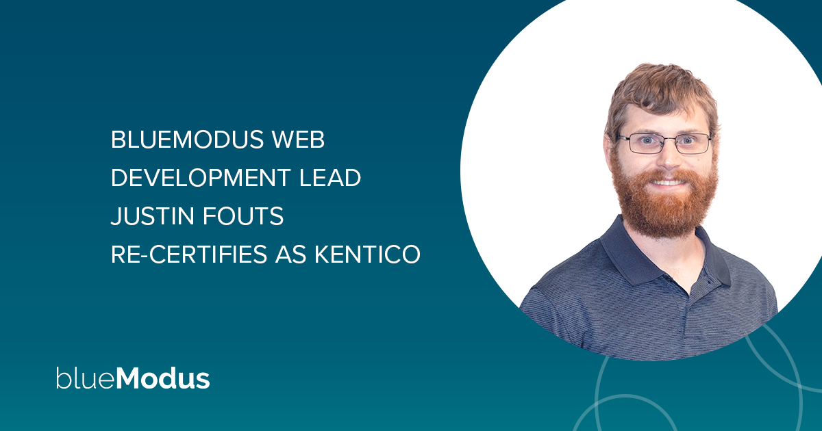 Justin Fouts Re-Certifies as Kentico Xperience Developer
