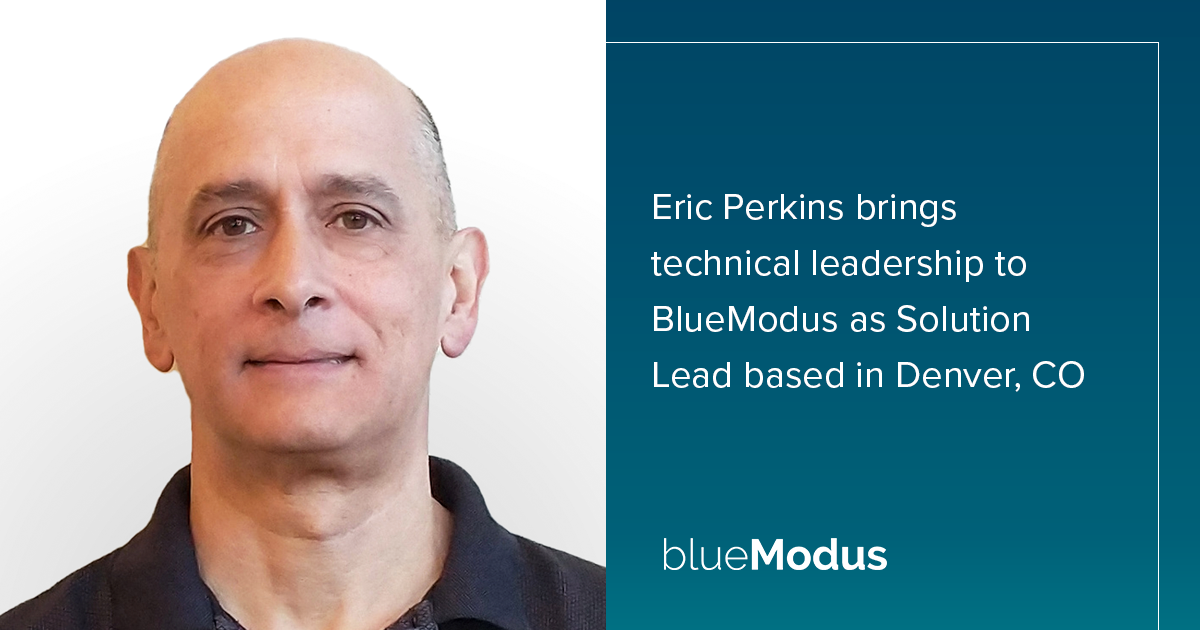 Eric Perkins Brings Technical Expertise to BlueModus 