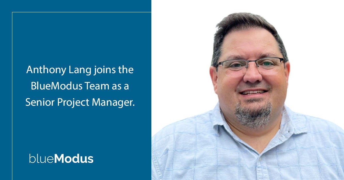 Anthony Lang Joins BlueModus Project Management Team