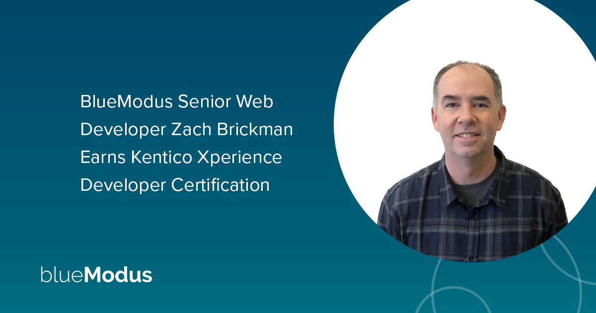 Zach Brickman Earns Kentico Xperience Developer Certification
