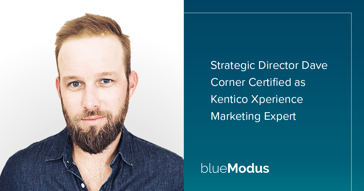 Dave Corner Certified as Kentico Xperience Marketing Expert