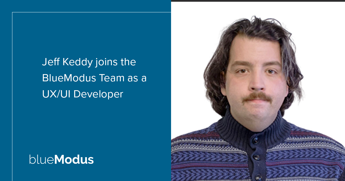 Jeff Keddy Joins BlueModus as UX/UI Developer