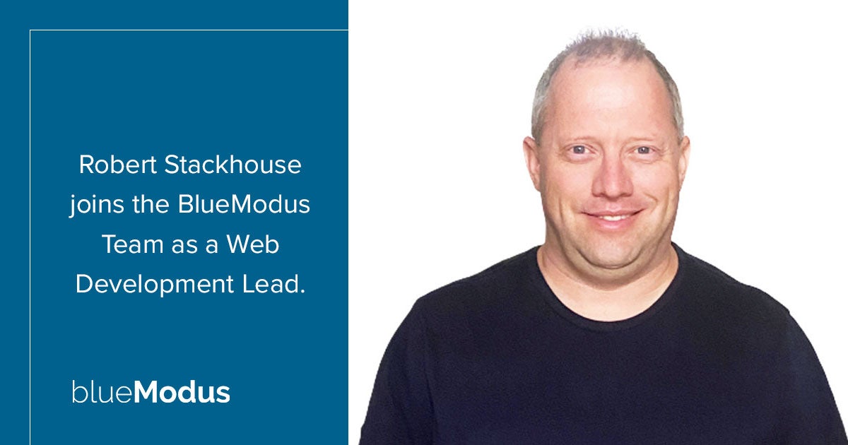 Robert Stackhouse Joins BlueModus as Web Development Lead